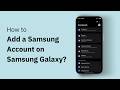 How to Add a Samsung Account on Samsung Galaxy