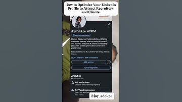How To Optimize Your LinkedIn Profile to Attract Recruiters and Clients.