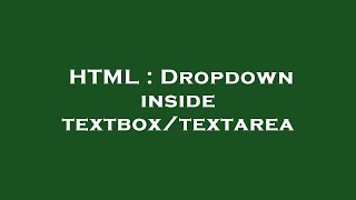 HTML : Dropdown inside textbox/textarea