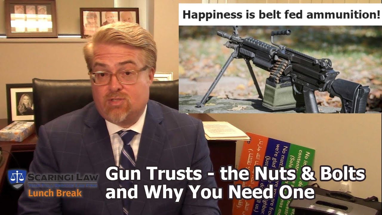 Gun Trusts the Nuts & Bolts and Why You Need One YouTube