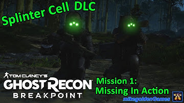 Splinter Cell DLC - Mission 1: Missing In Action | Ghost Recon Breakpoint