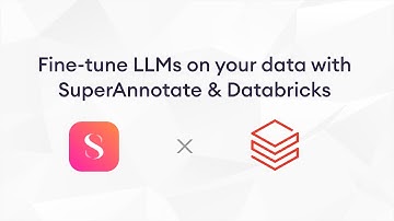 Fine-tune LLMs on your data with SuperAnnotate & Databricks