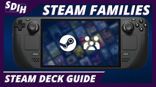 Steam's NEW Family Sharing Feature Is Now Available On The Steam Deck!
