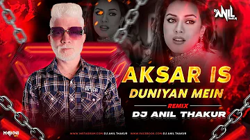 Aksar Is Duniya Mein (Remix) Dj Anil Thakur Suniel Shetty & Mahima Choudhary | Dhadkan Mix 2K23