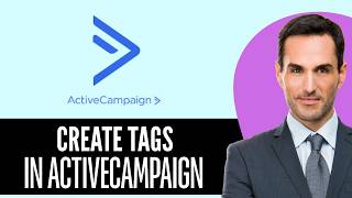 How to Create Tags in ActiveCampaign (2026) Step-by-Step Full Guide