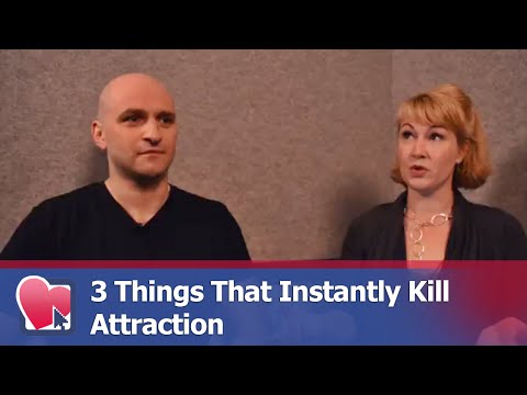 3 Things That Instantly Kill Attraction - by Mike Fiore & Nora Blake