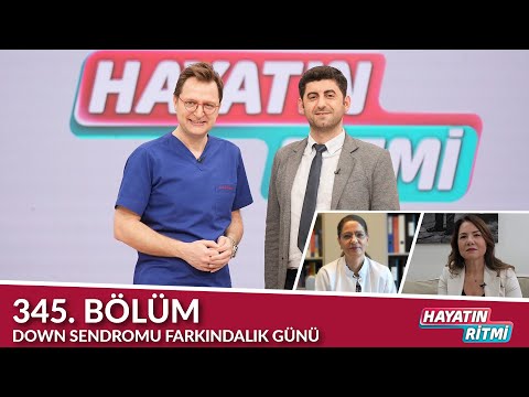 Hayatın Ritmi 345. Bölüm Down Sendromu Farkındalık Günü