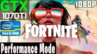 Fortnite | GTX 1070 TI   i5-8400 | PERFORMANCE MODE | 1080p.