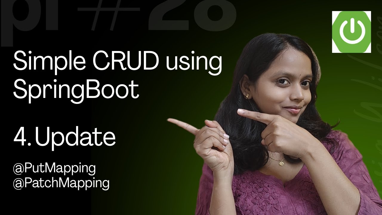 Spring Boot CRUD Part 4 | UPDATE API using PUT & PATCH Mapping