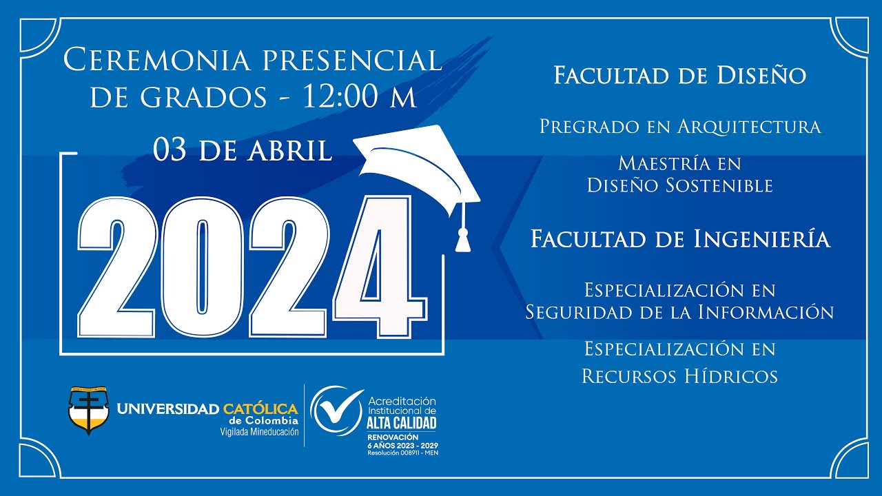 CEREMONIA PRESENCIAL DE GRADOS ABRIL 2024 - YouTube