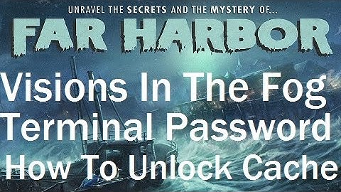 Far Harbor Visions In The Fog Terminal Password
