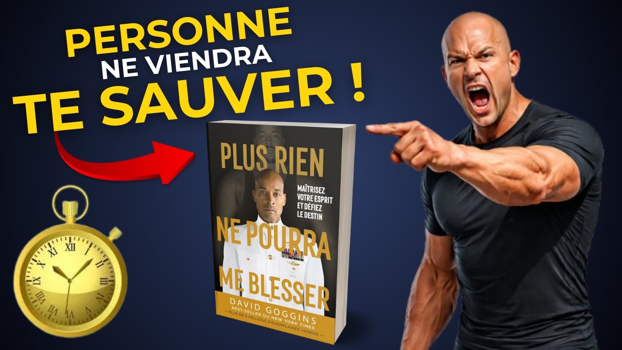 PLUS RIEN NE POURRA ME BLESSER | La Méthode Mentale de David GOGGINS