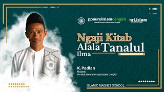 🔴 Ngaji Ba'da Isyah I Alala Tanalul Ilma I Oleh K. Padlan