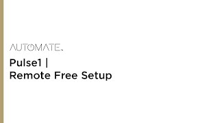 Automate | Pulse1 | Remote Free Setup