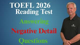 TOEFL 2026 Reading Test Answering Negative Detail Questions