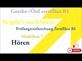 Goethe und Ösd Zertifikat B1-So geht's noch besser - Hören B1- Modelltest 7 mit Lösungen.