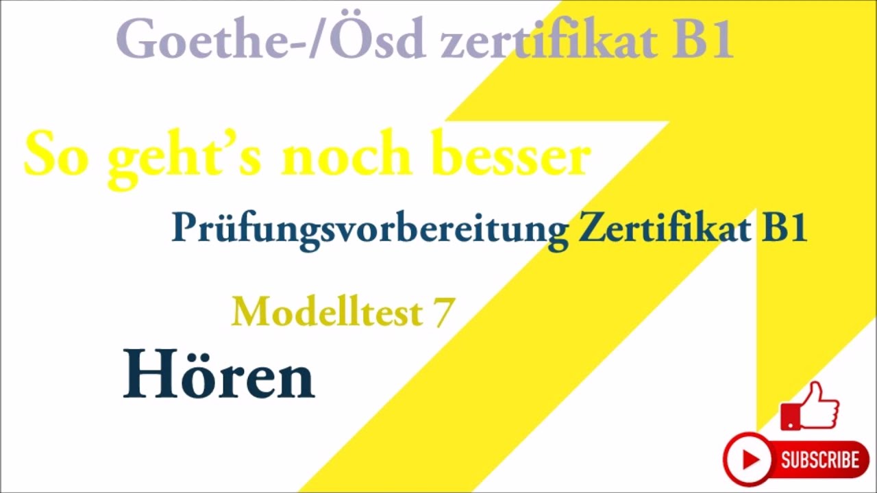 So geht's noch besser zum Goethe OSD-Zertifikat B1  Hören Modelltest   01 Teil 1 2 3 4 mit Lösungen