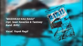 Masihkah Kau Ragu - Biru
