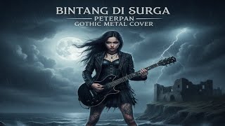 Download Lagu BINTANG DI SURGA – PETERPAN (Gothic Metal Cover) MP3