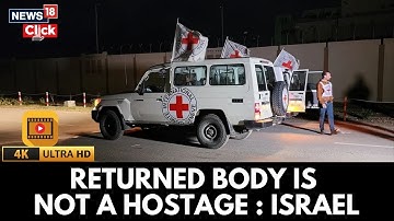 Israel Says One Body Handed Over By Hamas Doesn’t Match Any Known Hostage | 4K