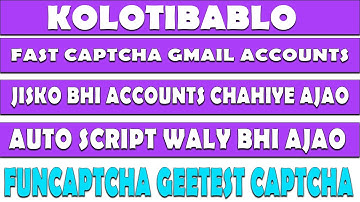 Kolotibablo Fast Captcha Gmail Accounts | Funcaptcha Hcaptcha Geetest