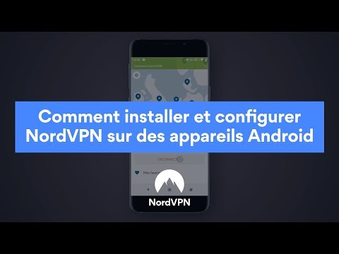 Vidéo: Comment utiliser NordVPN sur Android ?