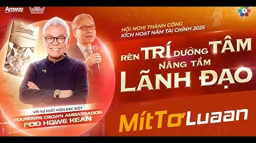 RÈN TRÍ VỮNG TÂM - NÂNG TẦM LÃNH ĐẠO | FCA FOO HOWE KEAN-200424