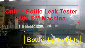 Empty Bottle Online Leak Tester with IBM Machine