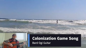 Colonization Game Song Guitar Tour 🤠🌴🎸