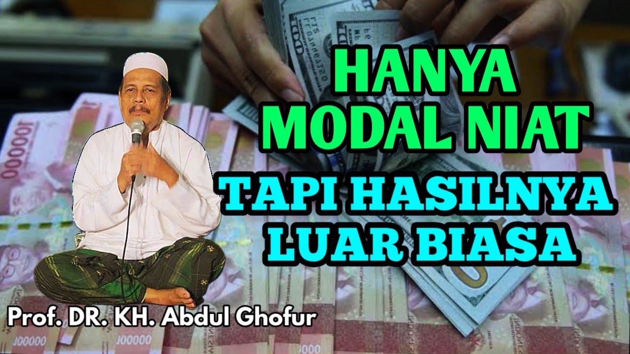 AMALAN SUNNAH YANG HASILNYA LUAR BIASA || KH Abdul Ghofur