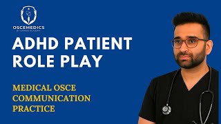 ADHD Patient Role Play | Medical OSCE Communication Practice