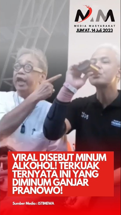 VIRAL DISEBUT MINUM ALKOHOL! TERNYATA INI YANG DIMINUM GANJAR PRANOWO!