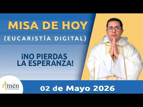La Santa Misa de Hoy | Sábado 02 Mayo 2026 l Padre Carlos Yepes | Eucaristía Digital | #MisaDeHoy