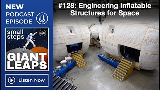 Podcast Episode 128: Engineering Inflatable Structures for Space