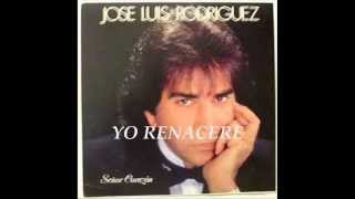 Video thumbnail of "Yo Renacere - Jose Luis Rodriguez - letra"