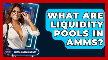 What Are Liquidity Pools In AMMs? - Emerging Tech Insider