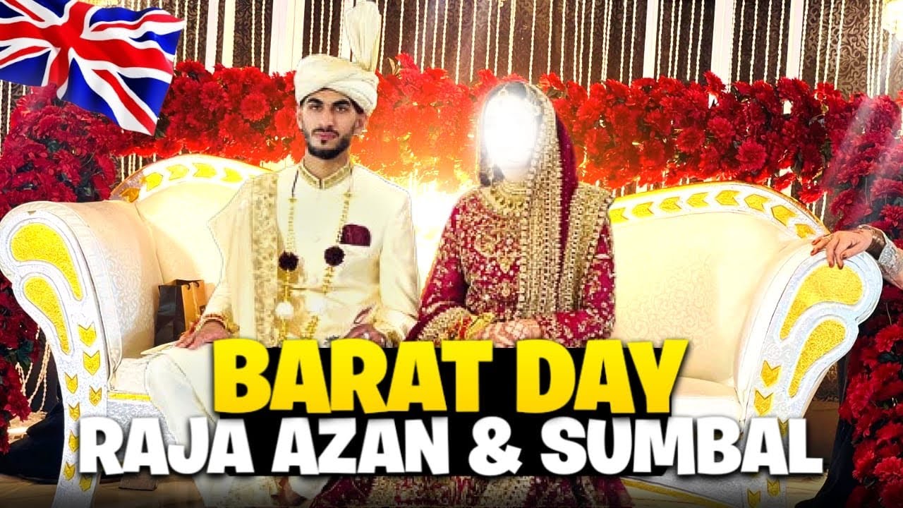 BARAT DAY || RAJA AZAN & SUMBAL || KASHMIRI WEDDING ||#apnakashmirirang #kashmiriwedding #uk #mirpur
