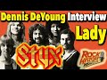 How the Hit "Lady" Proved Dennis DeYoung Was Right in Styx