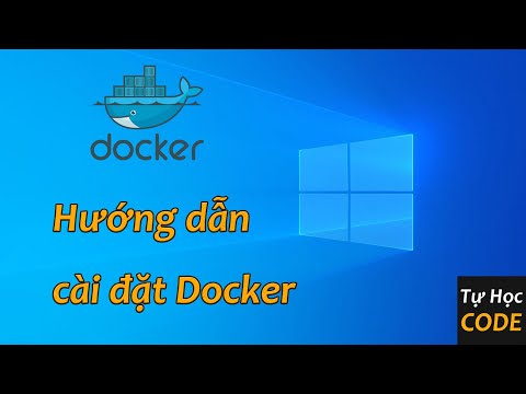 Video: Làm cách nào để đặt Docker trên máy tính để bàn Windows 10 home của tôi?