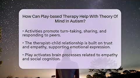 How Can Play-based Therapy Help With Theory Of Mind In Autism? - Answers About Autism
