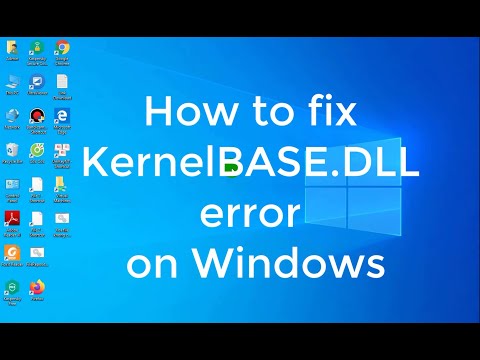 Fix KernelBASE.DLL error on application issues in Windows 7/8 / 8.1 / 10.