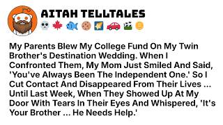 My Parents Blew My College Fund On My Twin Brother’s Destination Best Reddit Stories