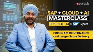 SAP + Cloud + AI Masterclass - Ep. 4: Program Governance and Large-Scale Delivery | ZaranTech