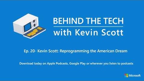 Kevin Scott: Reprogramming the American Dream