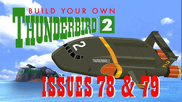 DeAgostini Build Your Own Thunderbird 2 Issues 78 & 79: 5,4,3,2,1...