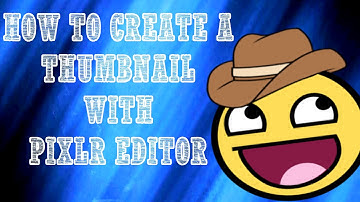 How to create a FREE Thumbnail With pixlr editor (2016)