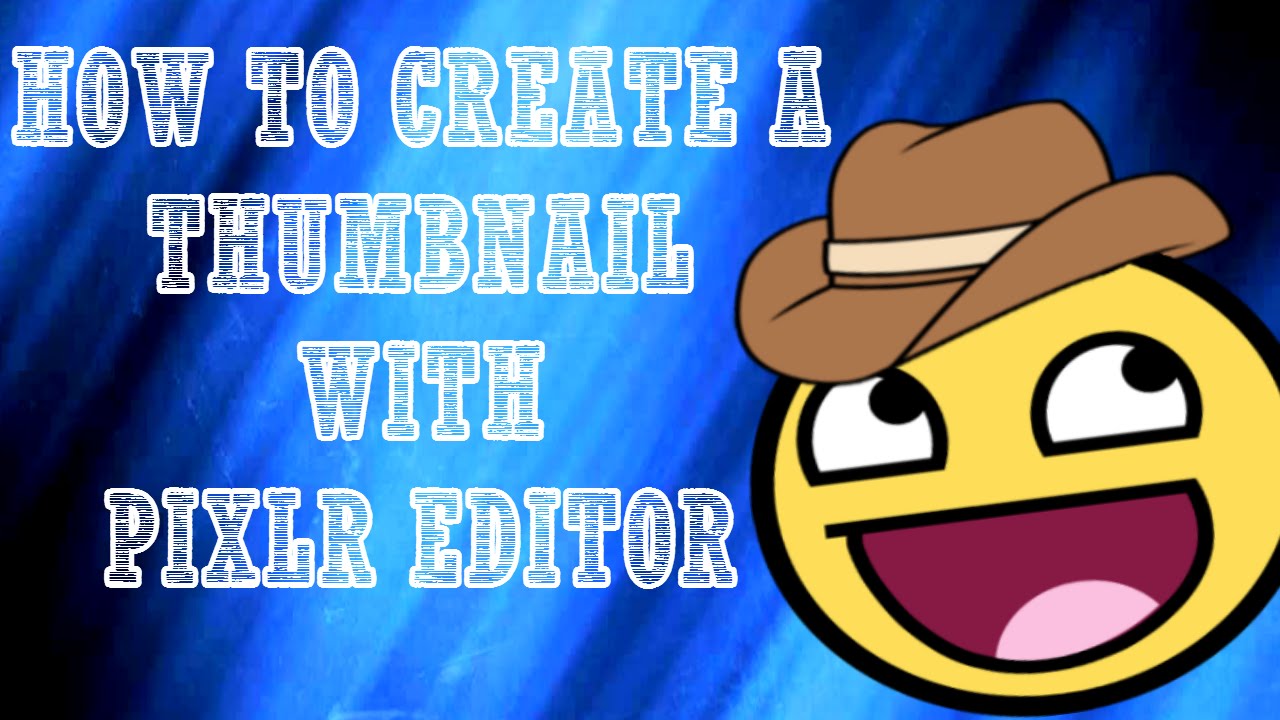 how to make a thumbnail for youtube on youube editor how to make a thumbnail for youtube on youube editor