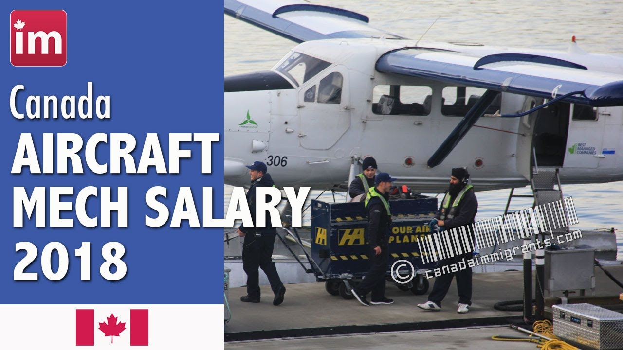 Aircraft Mechanic Salary in Canada (2018) - Wages in Canada - YouTube