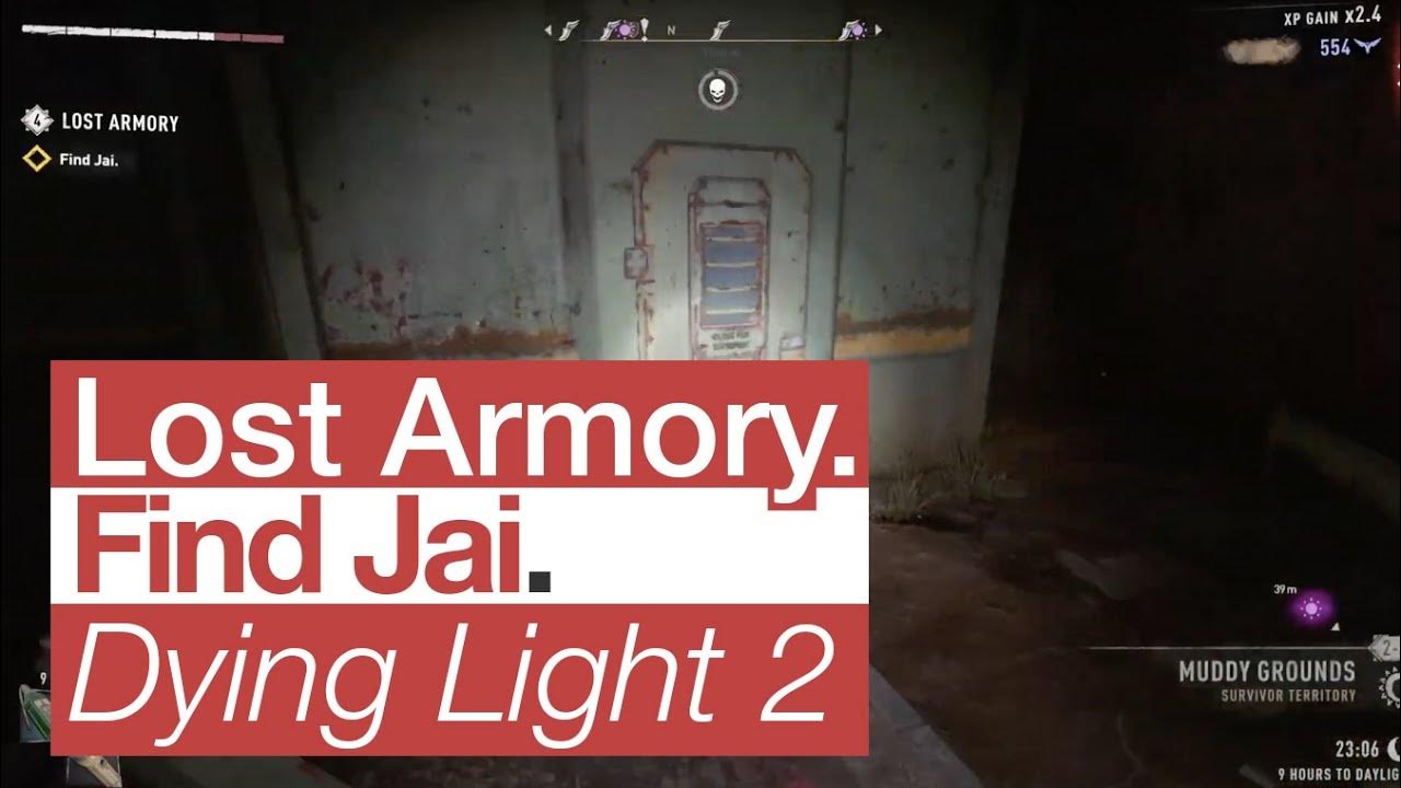 Dying Light 2 | Lost Armory | Find Jai - YouTube