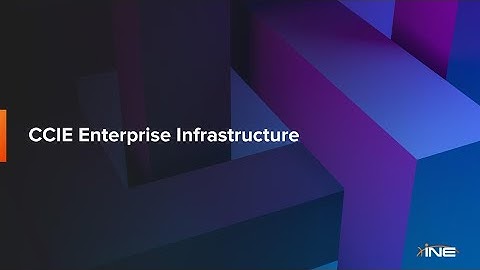 CCIE Enterprise Infrastructure